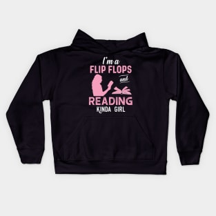 I'm A Flip Flops And Reading Kinda Girl Kids Hoodie